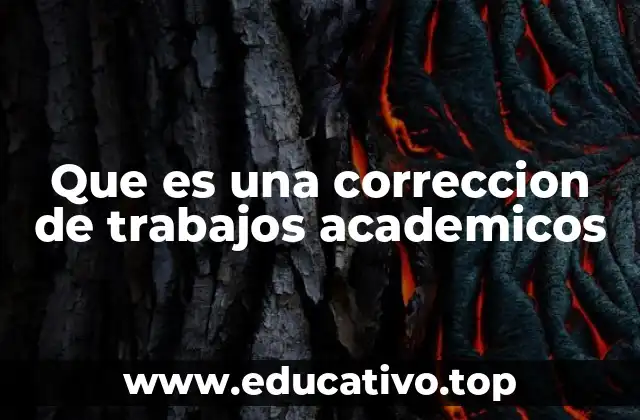 Que es una correccion de trabajos academicos