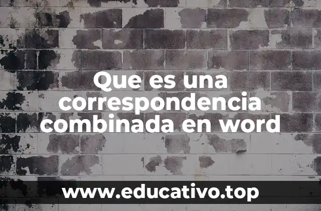 Que es una correspondencia combinada en word