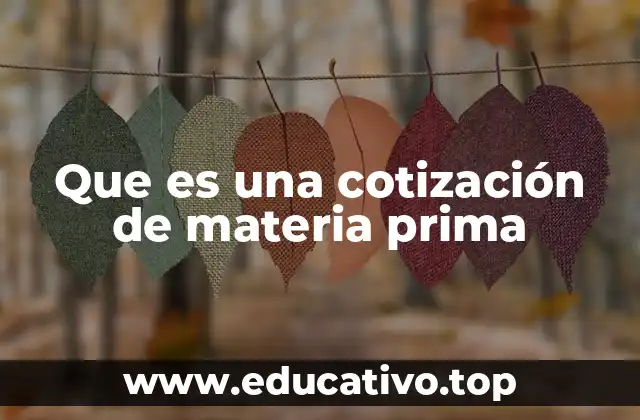 Que es una cotización de materia prima