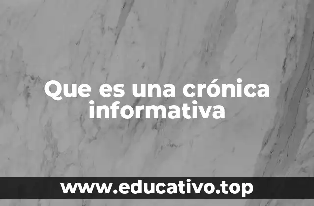 Que es una crónica informativa