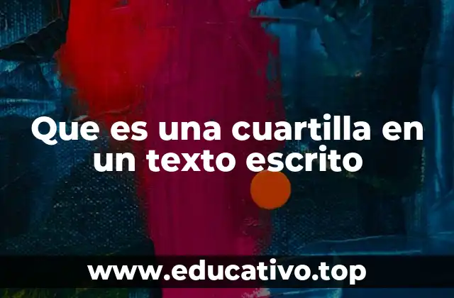Que es una cuartilla en un texto escrito