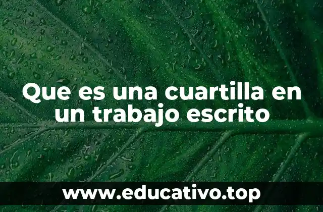 Que es una cuartilla en un trabajo escrito