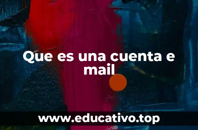 Que es una cuenta e mail