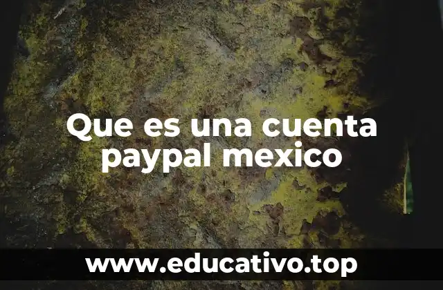 Que es una cuenta paypal mexico