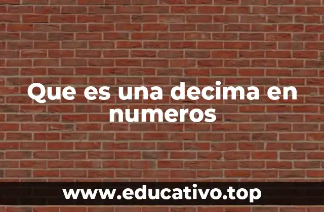 Que es una decima en numeros