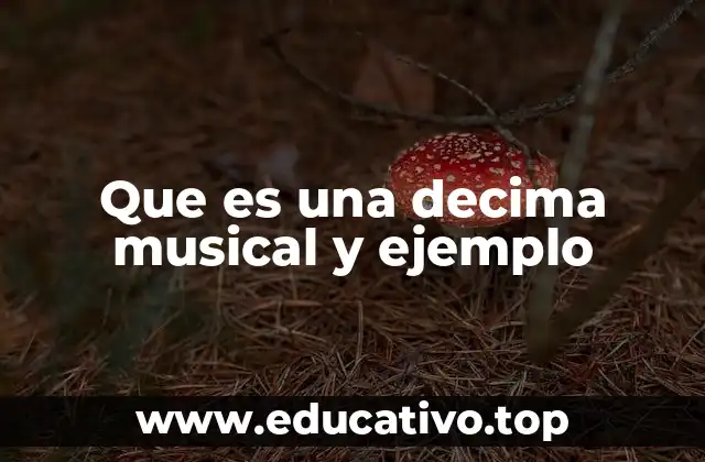 Que es una decima musical y ejemplo