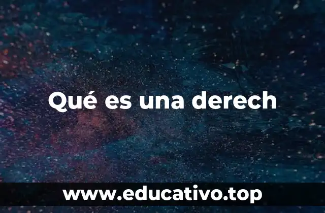 Qué es una derech