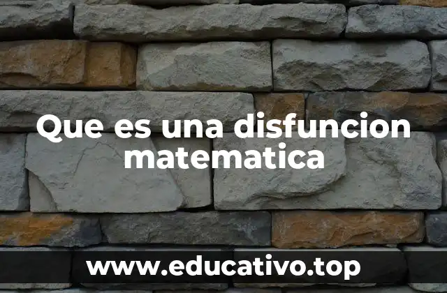 Que es una disfuncion matematica
