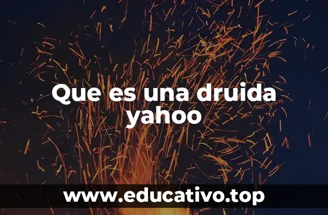 Que es una druida yahoo