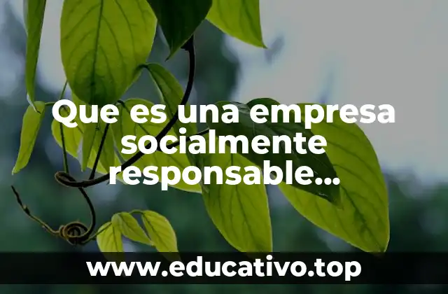 Que es una empresa socialmente responsable juridicamente