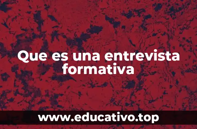 Que es una entrevista formativa