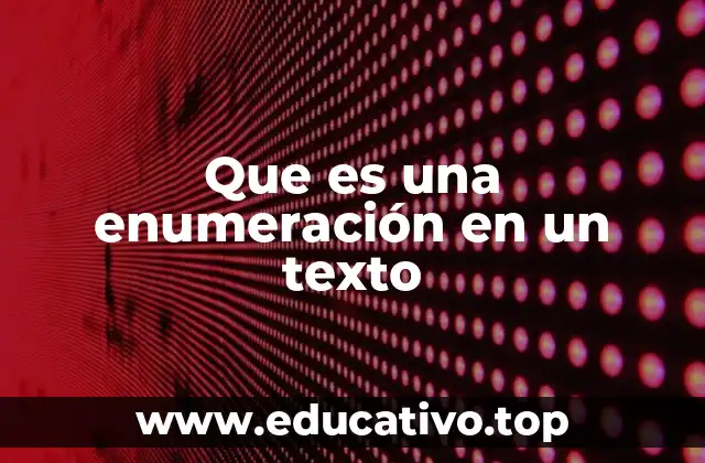 Que es una enumeración en un texto