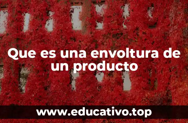 Que es una envoltura de un producto