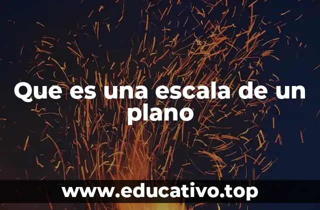 Que es una escala de un plano