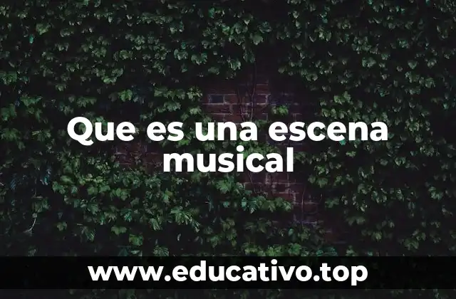 Que es una escena musical