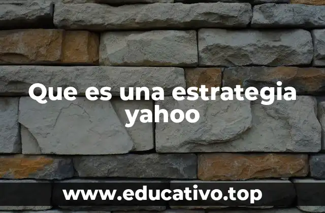 Que es una estrategia yahoo
