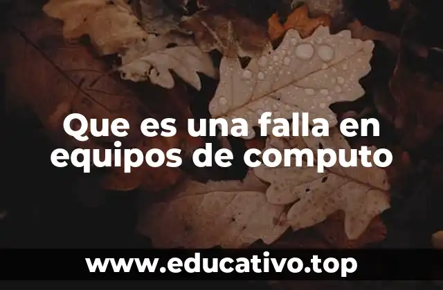 Que es una falla en equipos de computo
