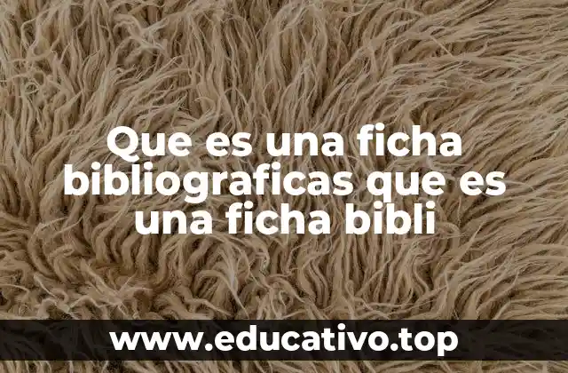 Que es una ficha bibliograficas que es una ficha bibli