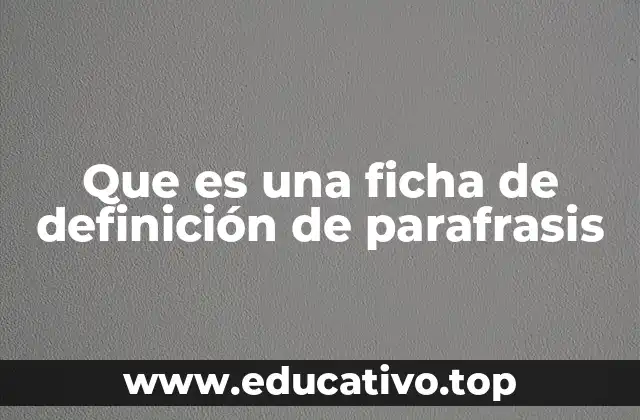 Que es una ficha de definición de parafrasis