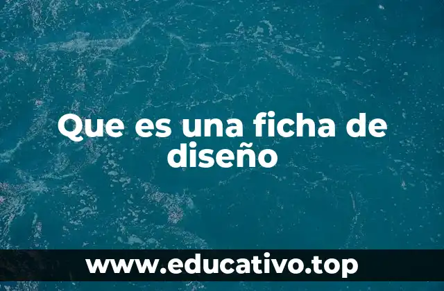 Que es una ficha de diseño