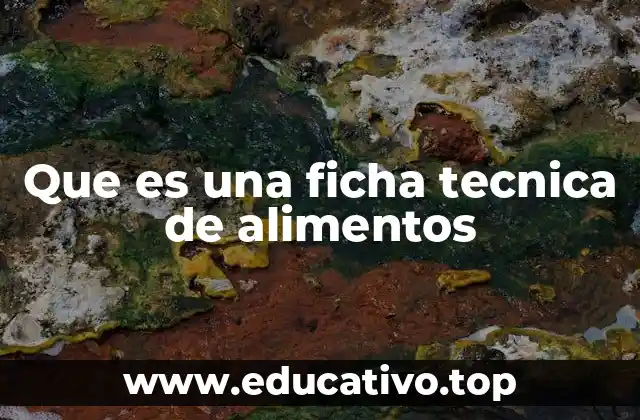 Que es una ficha tecnica de alimentos