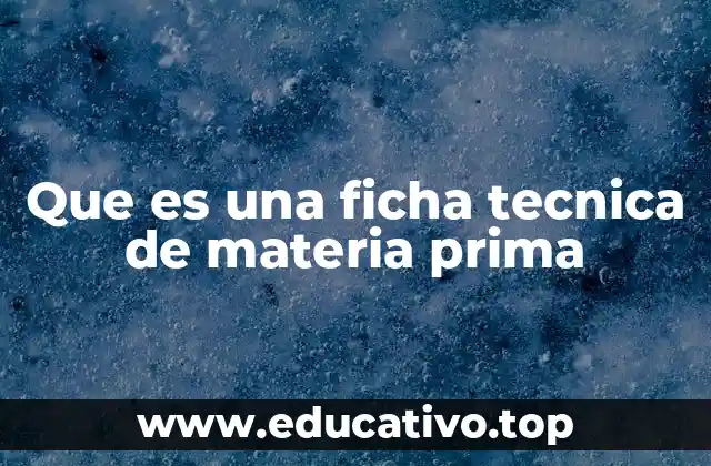 Que es una ficha tecnica de materia prima