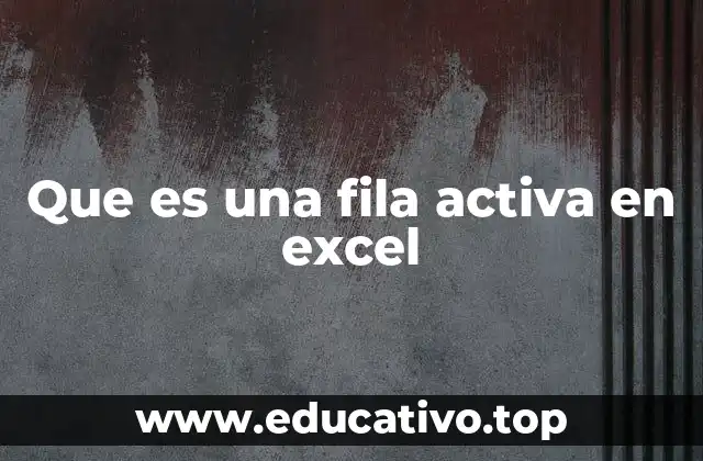 Que es una fila activa en excel