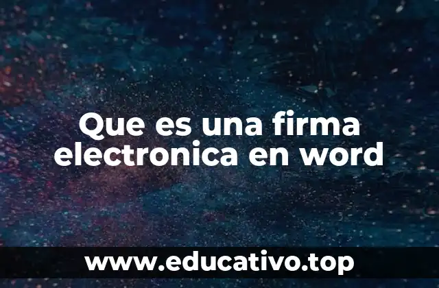 Que es una firma electronica en word