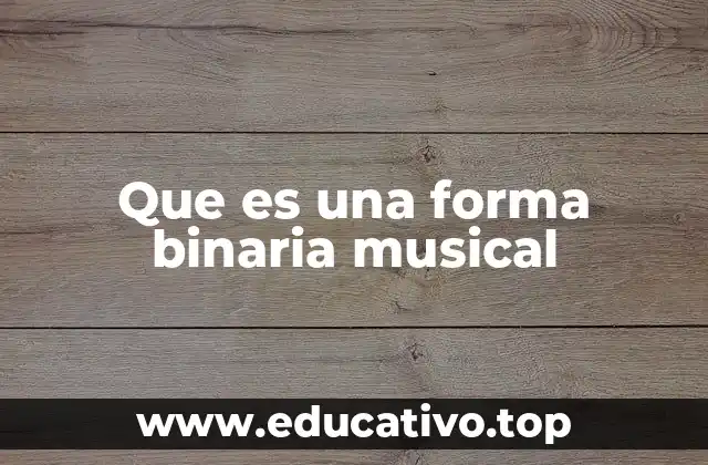 Que es una forma binaria musical