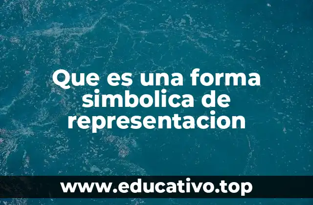 Que es una forma simbolica de representacion