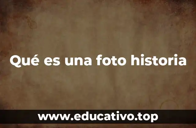 Qué es una foto historia