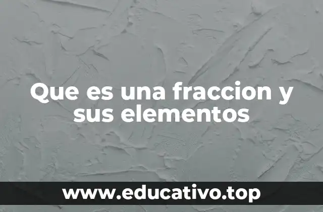 La importancia de entender las fracciones en el aprendizaje matemático