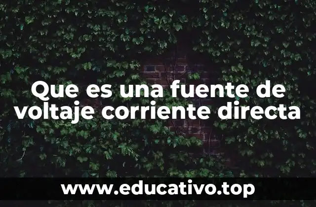 Cómo funciona una fuente de voltaje en corriente directa