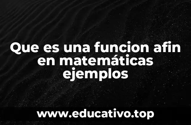 Que es una funcion afin en matemáticas ejemplos