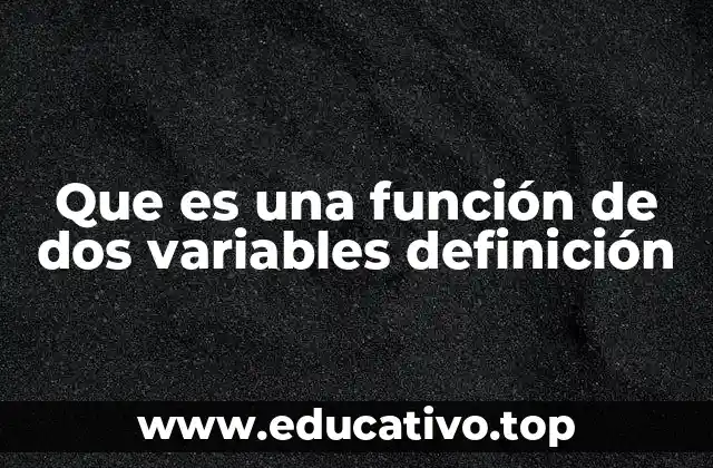Que es una función de dos variables definición