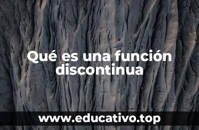Qué es una función discontinua