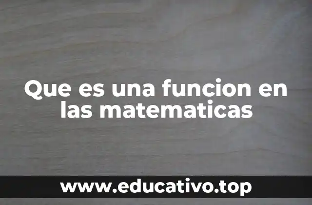Que es una funcion en las matematicas