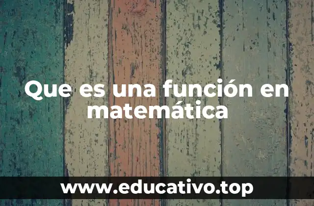Que es una función en matemática