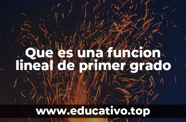 Que es una funcion lineal de primer grado