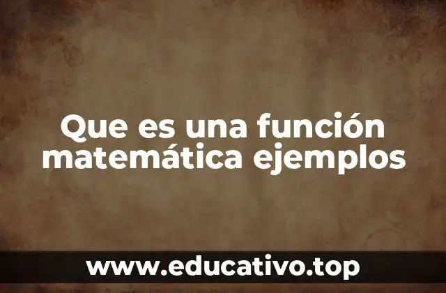 Que es una función matemática ejemplos