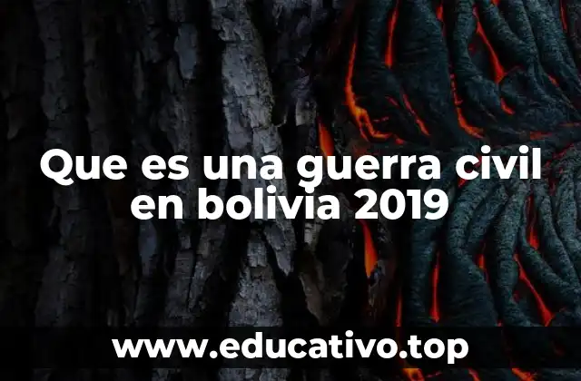 Que es una guerra civil en bolivia 2019