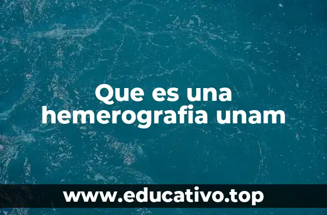 Que es una hemerografia unam