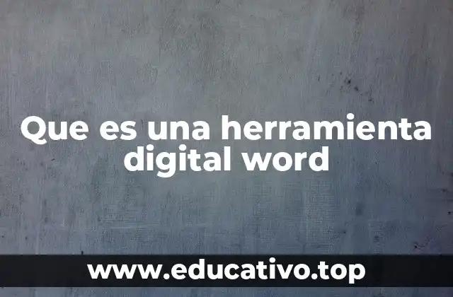 Que es una herramienta digital word