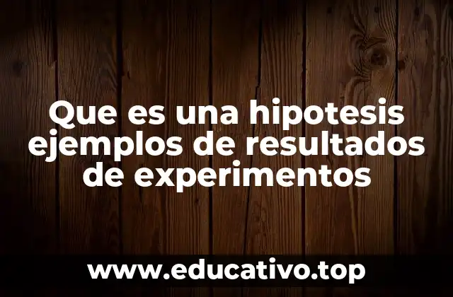 El papel de las hipótesis en la ciencia moderna