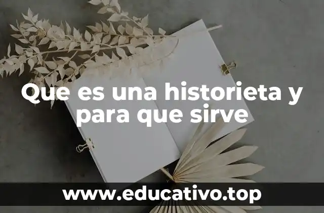 Que es una historieta y para que sirve