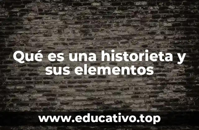 Qué es una historieta y sus elementos