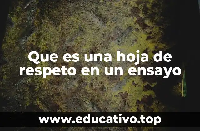 Que es una hoja de respeto en un ensayo
