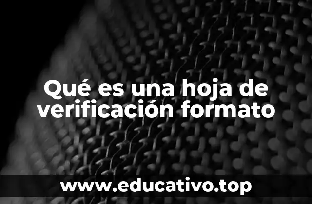 Qué es una hoja de verificación formato