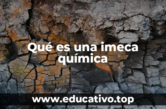 Qué es una imeca química