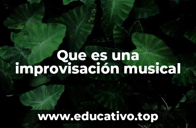 Que es una improvisación musical